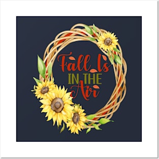 Fall Is In The Air Sunflowers Posters and Art